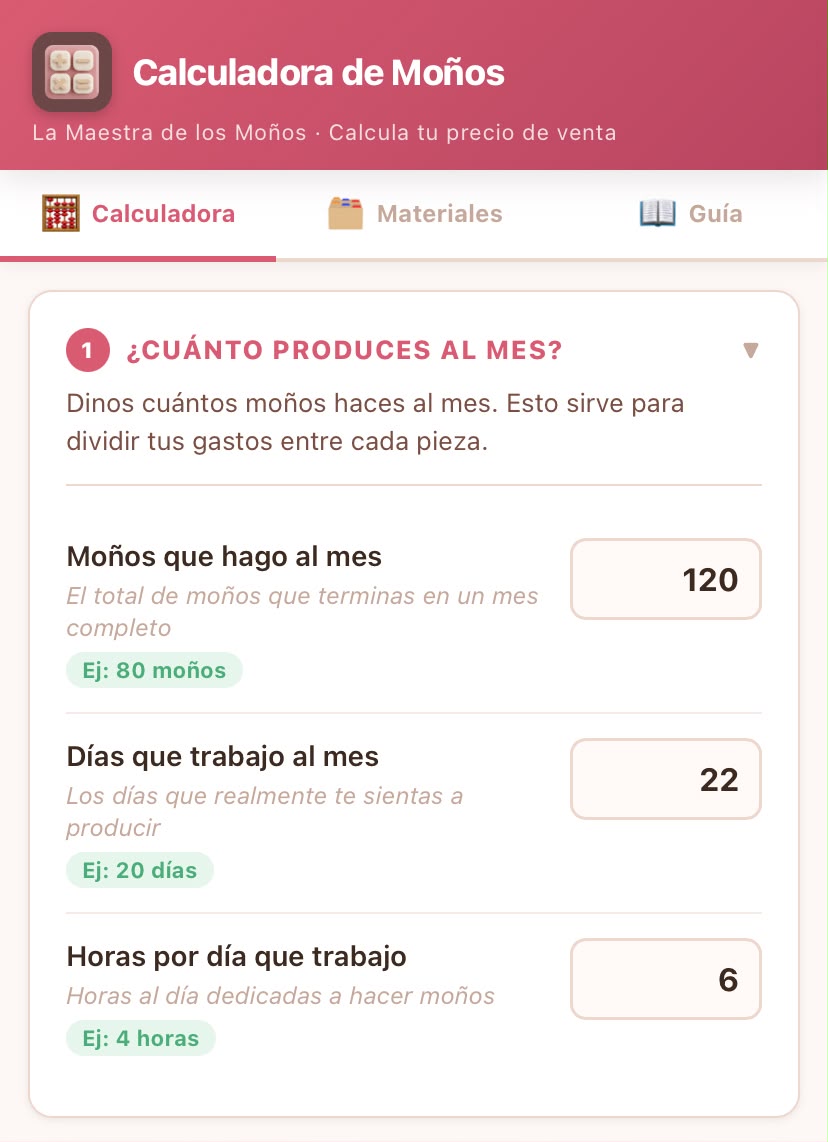 Paso 1 de la Calculadora: cuántos moños produces al mes, días y horas de trabajo